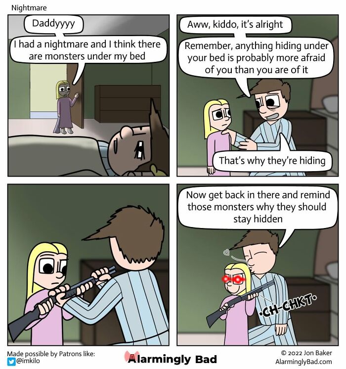 Humorous and unpredictable Jon Baker comic about a father helping his daughter face imaginary monsters under her bed.