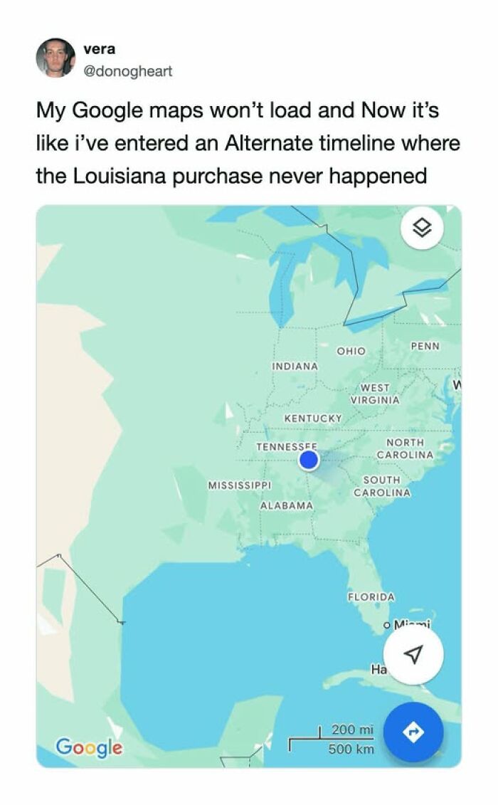 Funny tweet about Google Maps not loading, creating an alternate timeline, unhinged yet relatable life humor.
