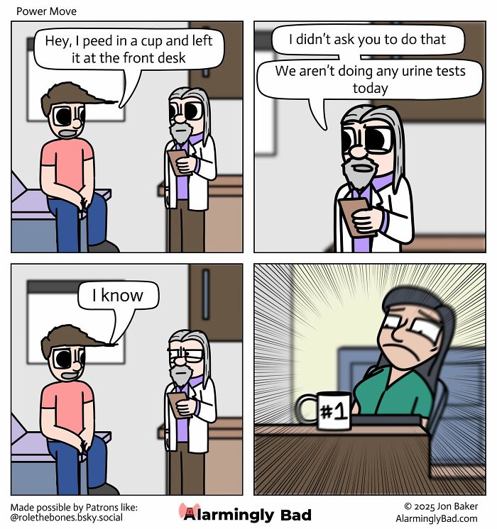 Jon Baker comics: A man tells a doctor he left urine at the front desk, much to the doctor's dismay. Humorous twist.