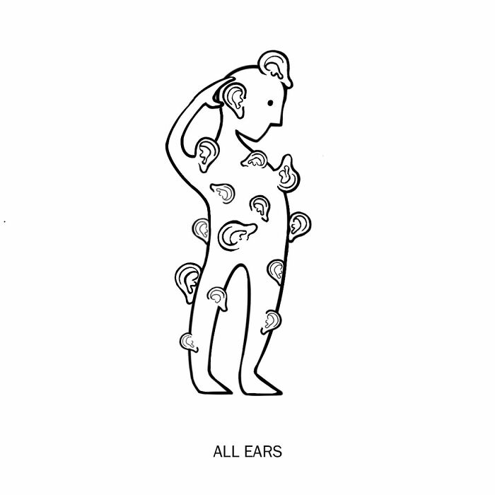 Humorous illustration by artist playfully redefining words: All Ears, a person covered in ears. New humorous illustrations.