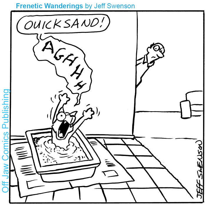A comic showing a person sinking in quicksand in a bathtub, a new one-panel comic with a weird outcome.