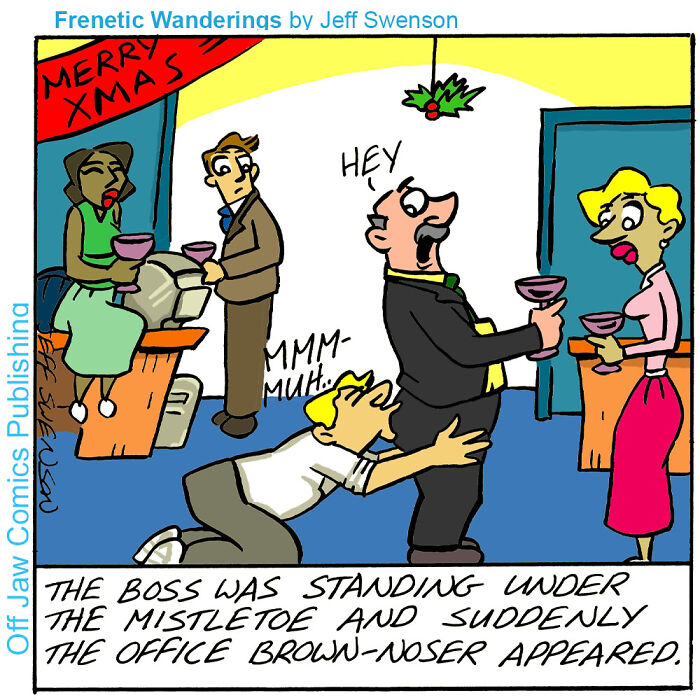 One-panel comics featuring an office b*********r kissing his boss under the mistletoe.