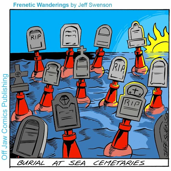 A one-panel comic: gravestones serving as buoys in the ocean, titled Burial at Sea Cemeteries. New comics, strange humor.