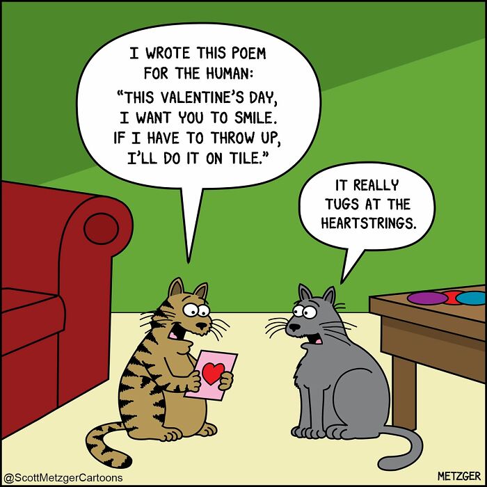 A Scott Metzger comic depicts a cat reciting a Valentine's Day poem about throwing up on tile, showcasing the weird logic of cats and dogs.
