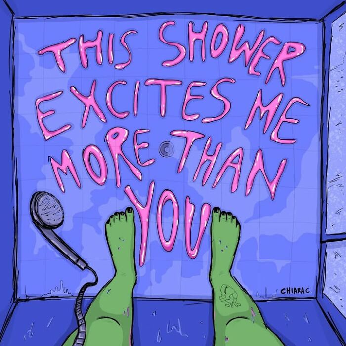 Illustration of green feet in a blue shower, expressing a woman's feelings in modern society, with text THIS SHOWER EXCITES ME MORE THAN YOU.