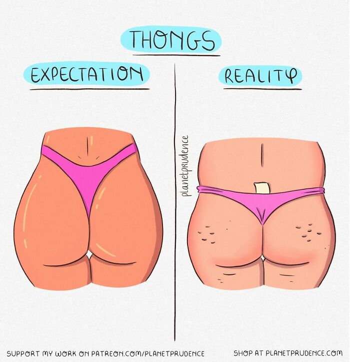 An artist illustrates the expectation versus reality of wearing thongs, a common experience for women.