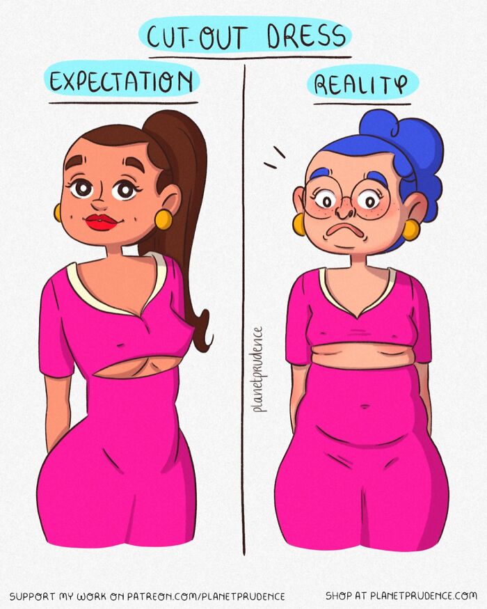 Artist illustrates being a woman: expectation vs. reality for a cut-out dress, comparing a stylish fit to an unflattering one.