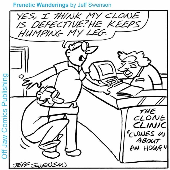 A comic showing a man at a clone clinic with his clone h*****g his leg, illustrating a one-panel comic.
