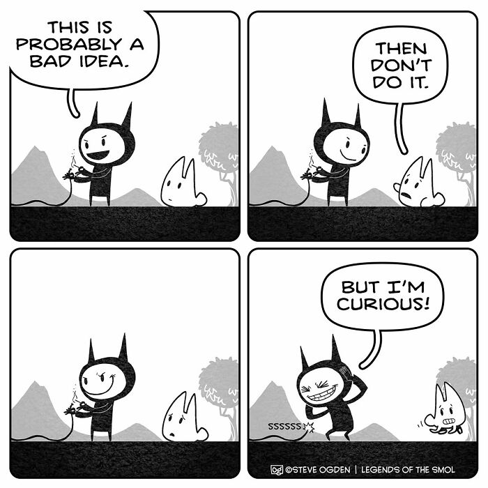 A tiny character comics about a bad idea and being curious, with confidence bigger than he is.