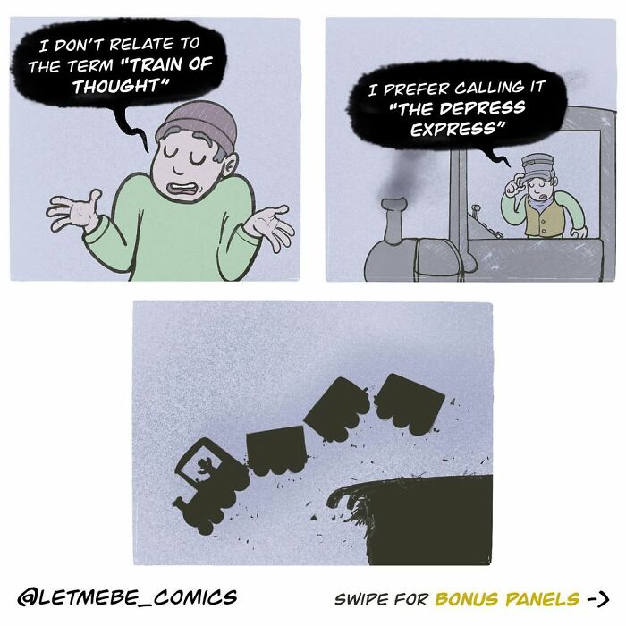 A comic artist shows a character saying, I dont relate to the term train of thought, preferring Depress Express.