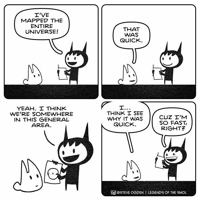 A tiny character comics about mapping the universe quickly, with confidence bigger than he is.
