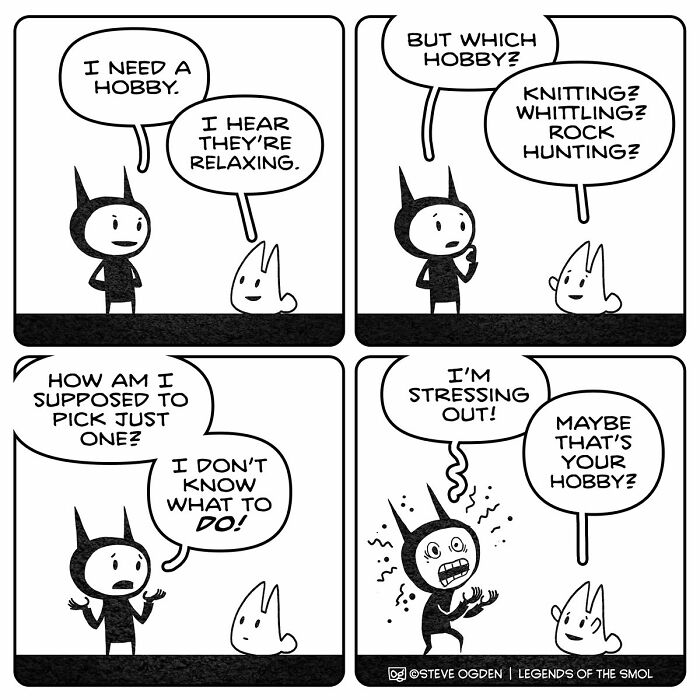 A tiny character comics about picking a hobby, feeling stressed, with confidence bigger than he is.