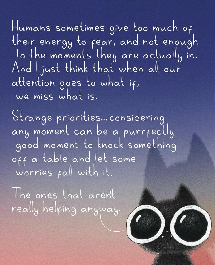 An adorable illustration of a black cat with big eyes and a quote about human worries and cat behavior.