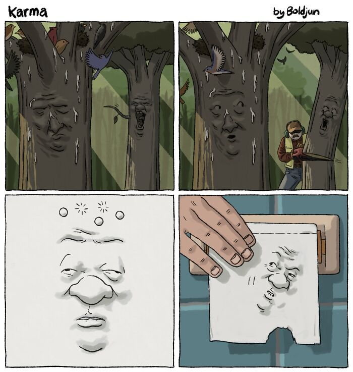 Dark and funny comic showing Karma as a toilet paper roll used by a man who cut down trees with faces.