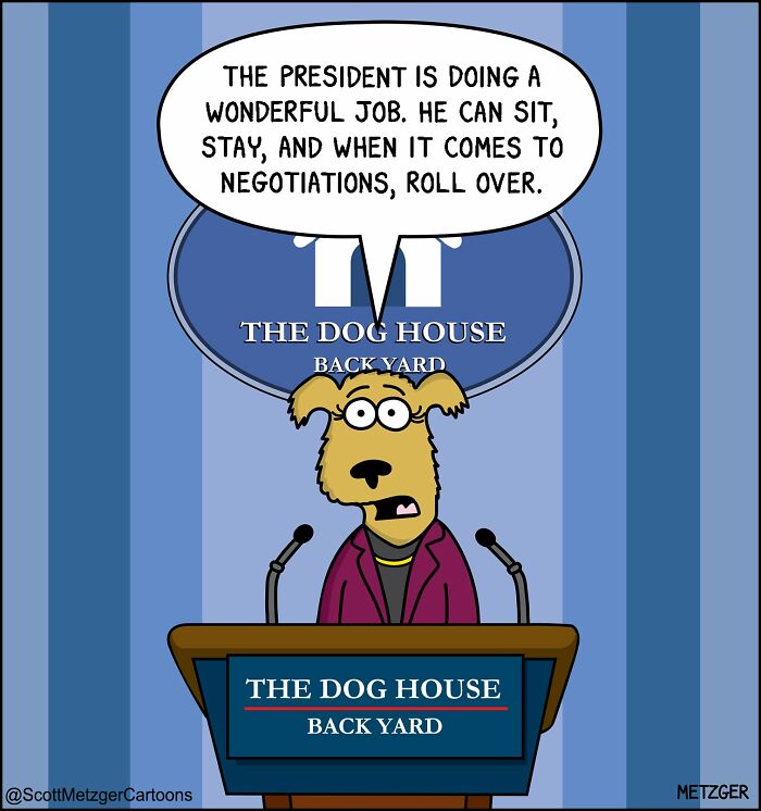 Scott Metzger cartoon: A dog at a podium speaks about the president doing a wonderful job.