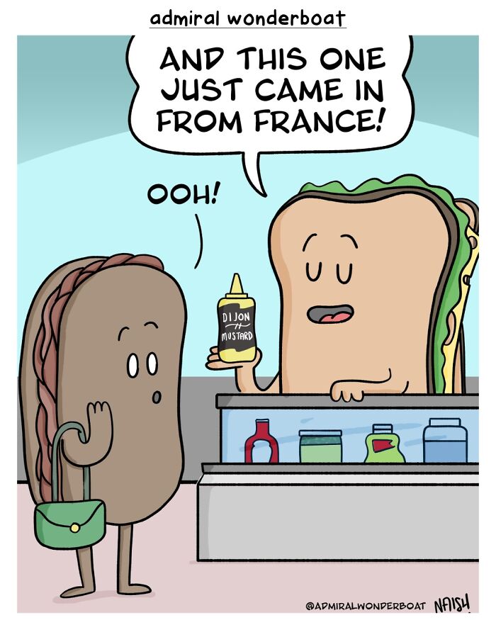 Funny comic about life and food, showing a hot dog looking at Dijon mustard. A sandwich says it came from France.