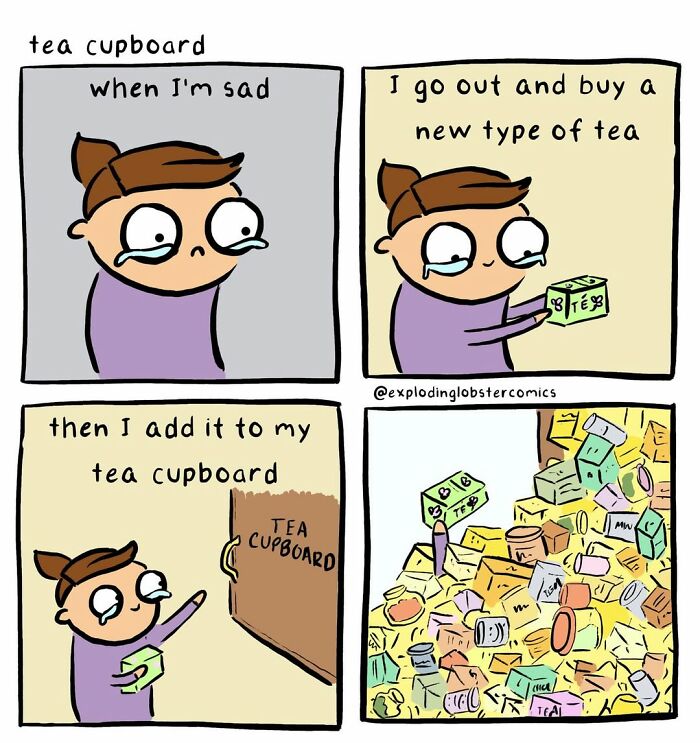 An artist's comic showing a person crying, buying new tea, and adding it to an overflowing tea cupboard.