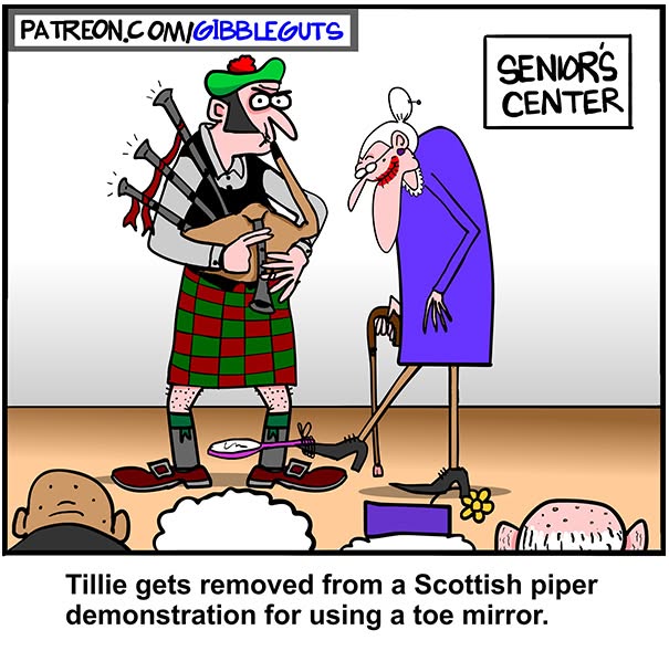 Hilarious one-panel comic by Dan Gibson: a kilted man playing bagpipes while an older woman looks on.