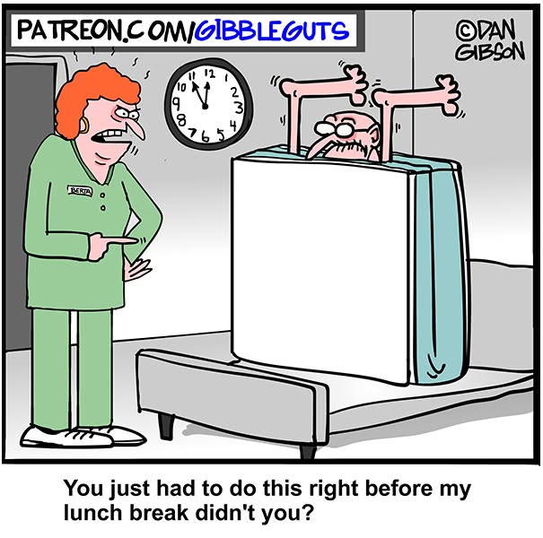 Hilarious one-panel comics by Dan Gibson; a nurse looks frustrated as an older man is stuck in a laundry hamper.