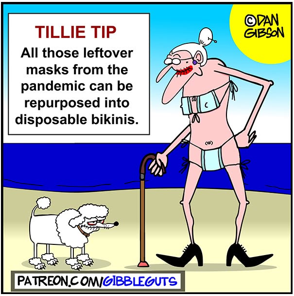 Hilarious one-panel comic by Dan Gibson with Tillie offering a tip about repurposing masks into disposable bikinis.