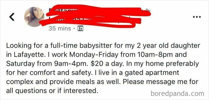 Entitled parents looking for full-time babysitting for their 2-year-old, offering $20 a day for extensive hours.