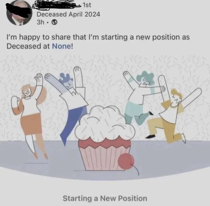 A hilariously confusing social media post by an elderly person starting a new position as 'Deceased at None'.