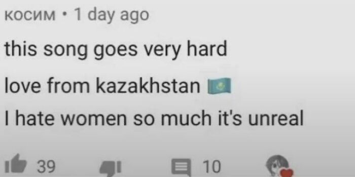YouTube comment with an unhinged and contradictory statement: 'this song goes very hard... I hate women so much'.