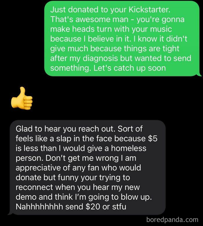 A text exchange illustrating a choosing beggar insulting a small donation to a Kickstarter, demanding more money.
