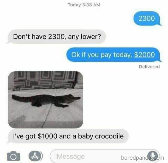 A text message conversation showing a choosing beggar offering $1000 and a baby crocodile for a $2000 item.