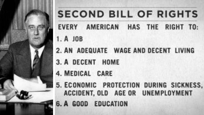 Franklin D. Roosevelt with the Second Bill of Rights, outlining various rights, which aged poorly.