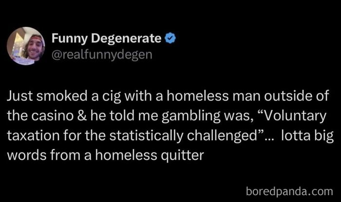 A tweet sharing a verbal knockout quote about gambling being voluntary taxation for the statistically challenged.