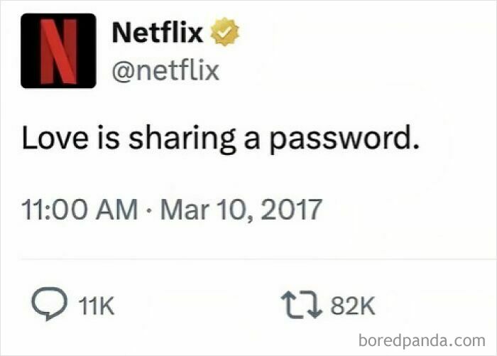 A Netflix tweet stating Love is sharing a password, aging poorly due to their current password sharing policy.