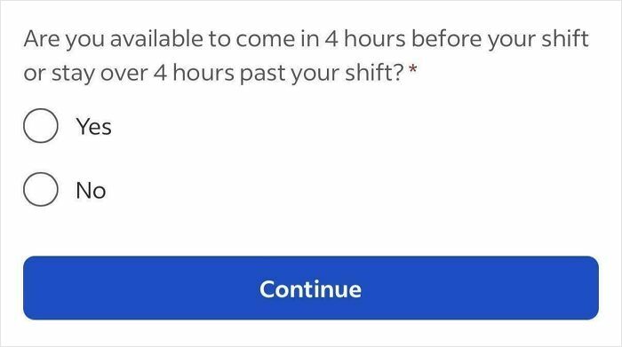 A New Job application question asking about availability to work 4 hours before or after a shift, part of recruiting hell.