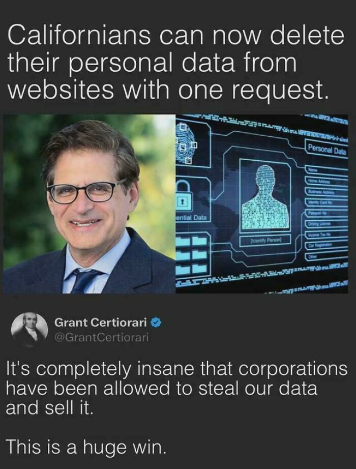 A chaotic good post about Californians ability to delete personal data, a huge win against corporations.