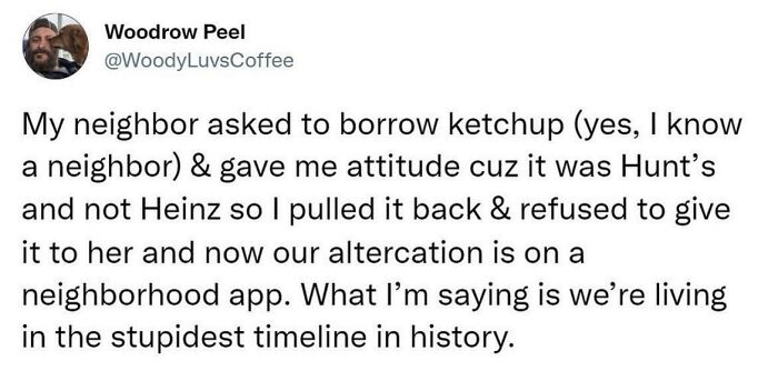A Twitter post from Woodrow Peel sharing a surprisingly honest post about a neighbor's ketchup dispute.