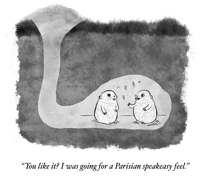 A one-panel comic of two groundhogs in a burrow, adding humor to mundane everyday thoughts with a speakeasy feel.