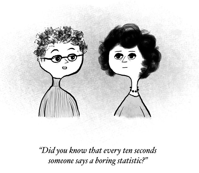 A one-panel comic shows two people discussing boring statistics, highlighting humor in mundane everyday thoughts.