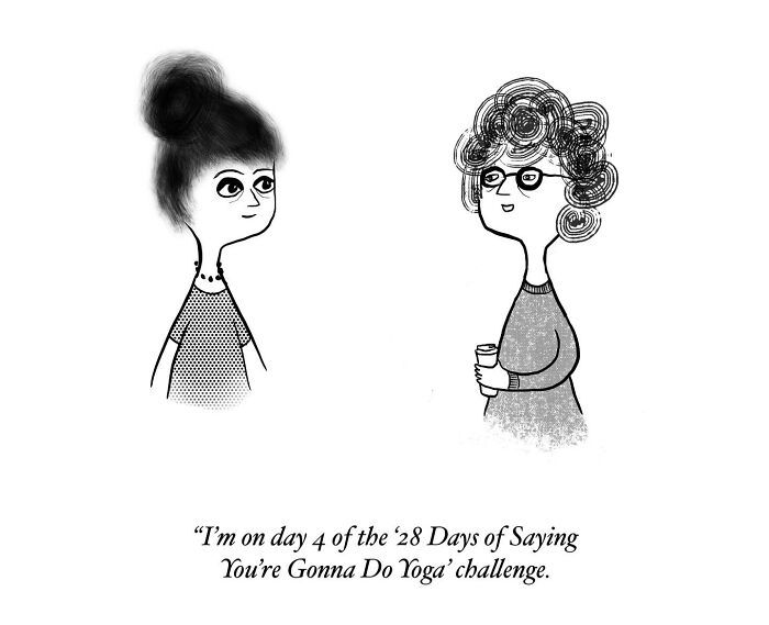 One-panel comic: two women discussing a yoga challenge, highlighting humor in mundane everyday thoughts.
