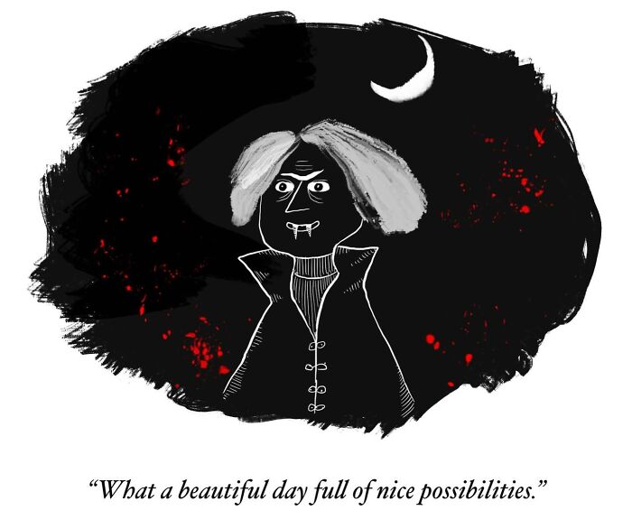 A one-panel comic showing a vampire under a crescent moon, stating, What a beautiful day full of nice possibilities, finding humor in everyday thoughts.