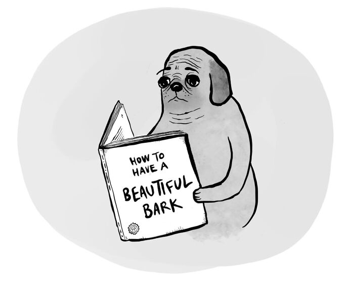 A one-panel comic featuring a dog reading a book titled How to have a beautiful bark, finding humor in everyday thoughts.