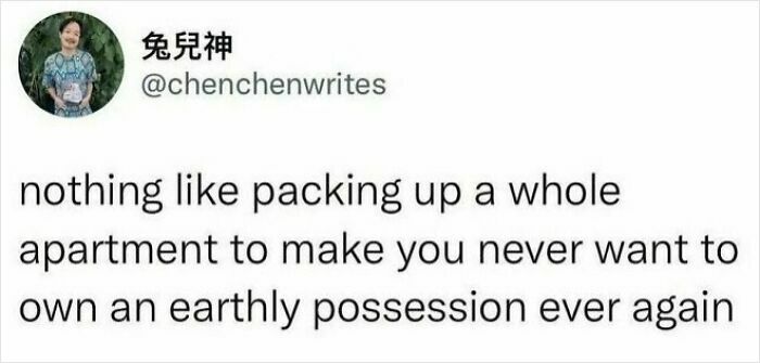 A surprisingly honest post from chenchenwrites about packing an apartment and never wanting possessions again.