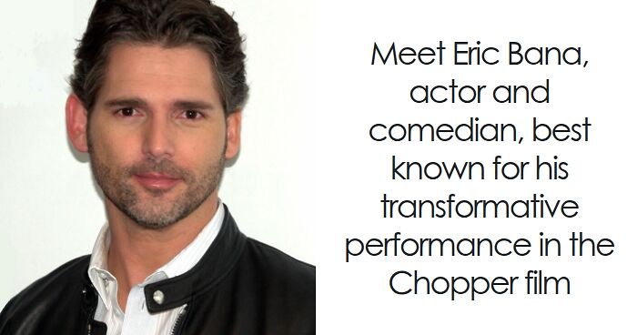 Eric Bana: Bio And Career Highlights