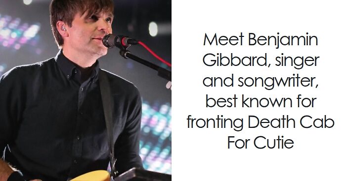 Ben Gibbard: Bio And Career Highlights