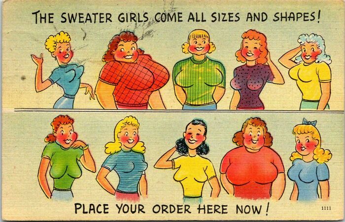 A humorous vintage postcard titled The Sweater Girls Come All Sizes And Shapes!, a fascinating example of past ephemera.
