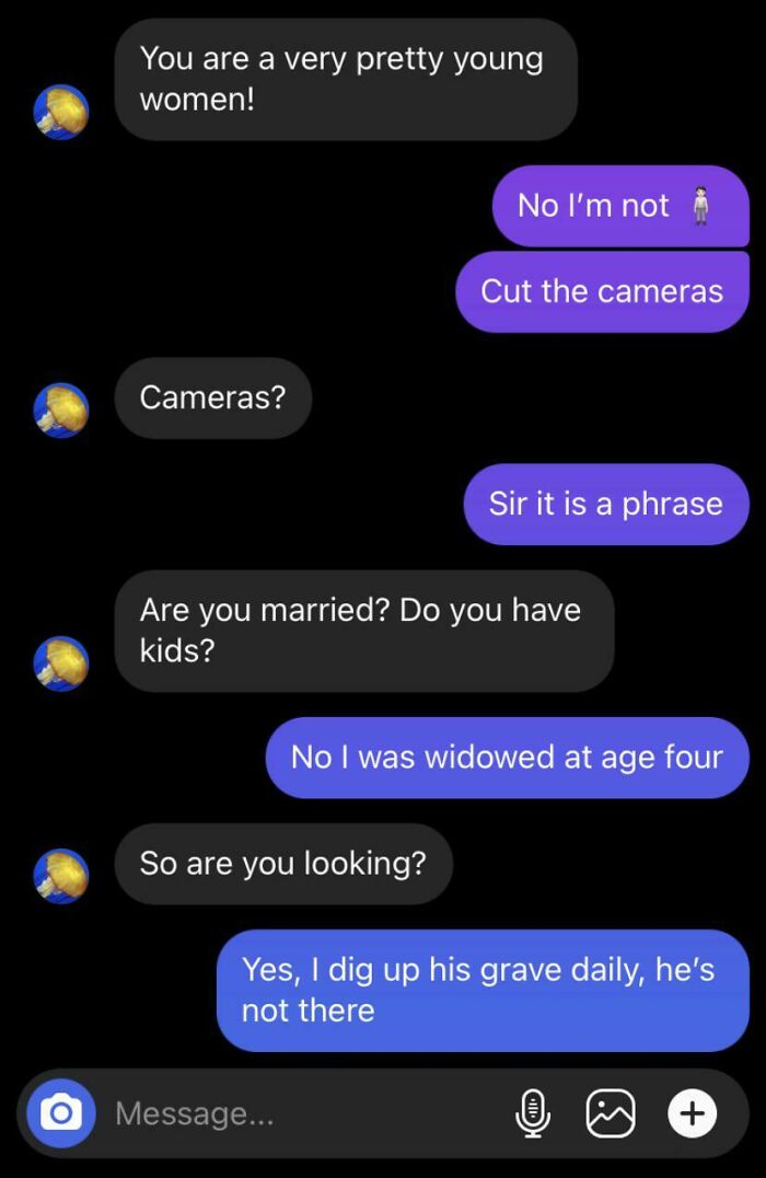 A Ruthless Woman silences a Creepy Man by responding with sarcasm to his invasive questions.