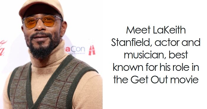 LaKeith Stanfield: Bio And Career Highlights