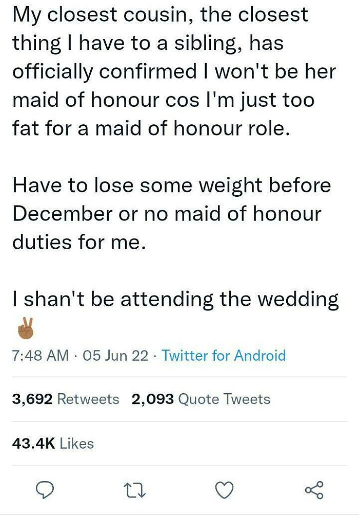 A screenshot of a tweet from a cousin upset about being told she is too fat to be a maid of honour, making the wedding day a nightmare.