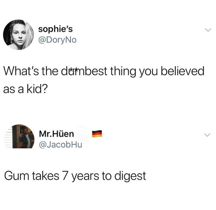 A funny meme displaying a tweet asking about the dumbest belief as a kid, answered with gum taking 7 years to digest, part of hilarious memes.