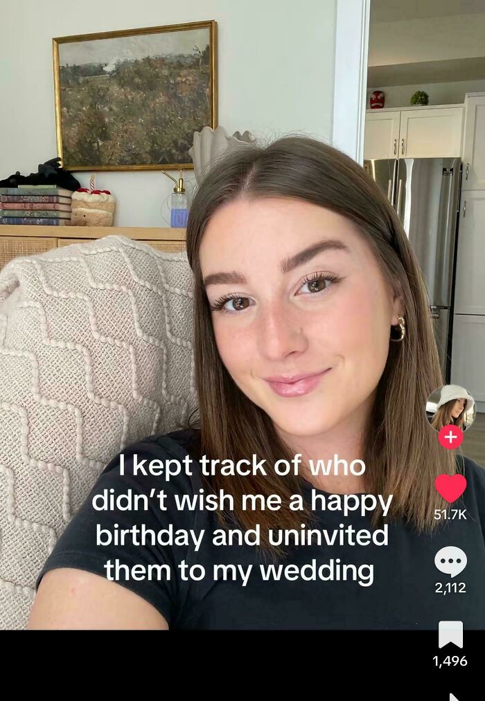 A woman recounts how she uninvited people to her wedding day who didn't wish her a happy birthday.
