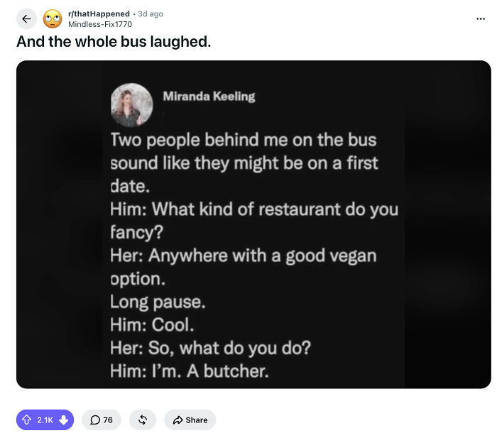 A screenshot from Reddit with a post from r/thatHappened, detailing a humorous conversation between a vegan and a butcher on a bus, showcasing people called out for lying.
